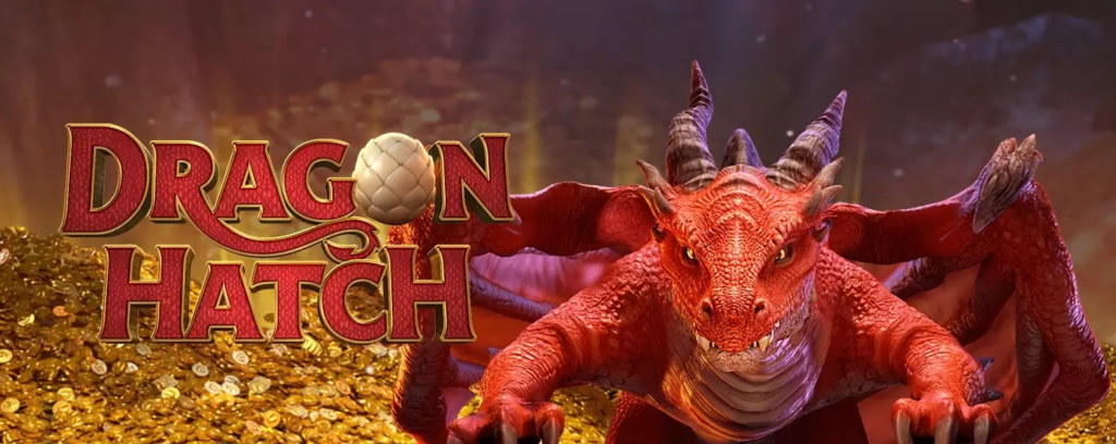 แนะนำสล็อตไข่มังกร Dragon Hatch